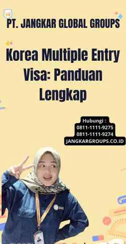 Korea Multiple Entry Visa: Panduan Lengkap