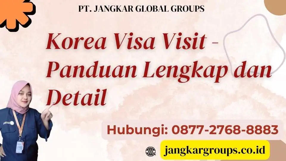 Korea Visa Visit - Panduan Lengkap dan Detail