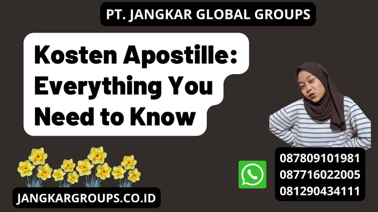 Kosten Apostille: Everything You Need to Know