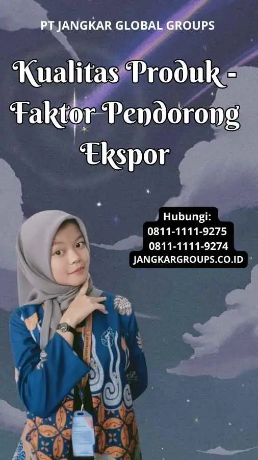 Kualitas Produk Faktor Pendorong Ekspor