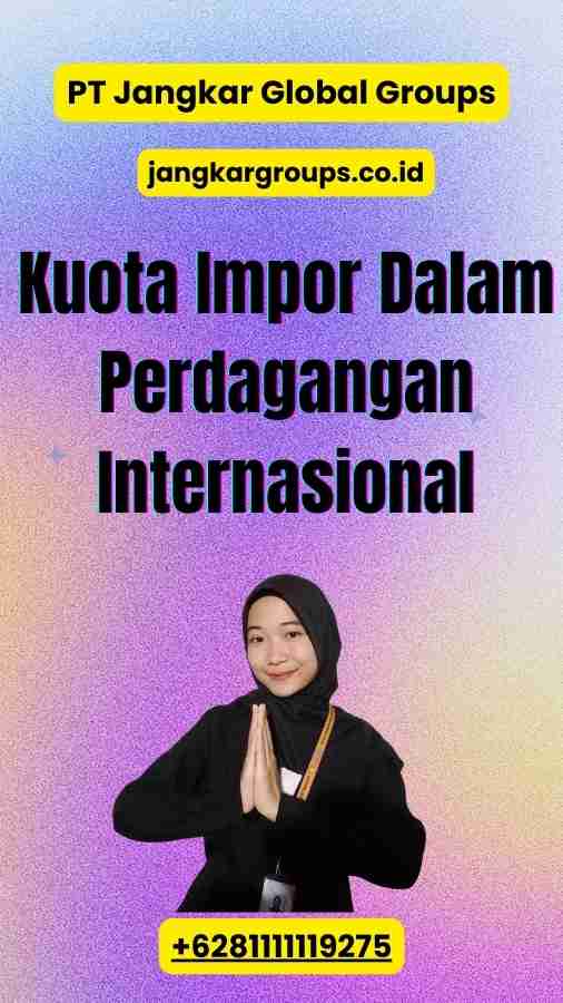 Kuota Impor Dalam Perdagangan Internasional