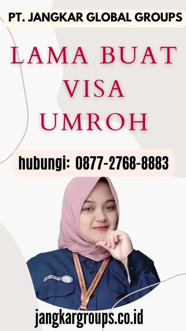 Lama Buat Visa Umroh