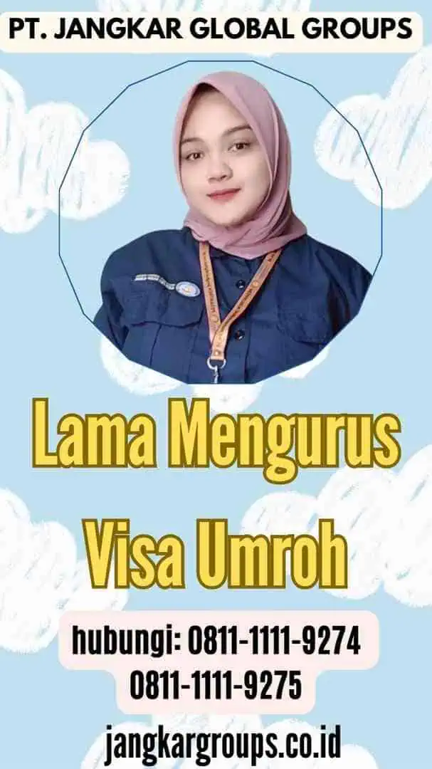 Lama Mengurus Visa Umroh