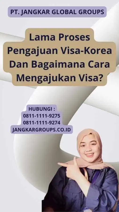 Lama Proses Pengajuan Visa-Korea Dan Bagaimana Cara Mengajukan Visa?