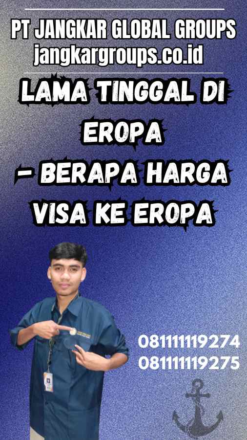 Lama Tinggal di Eropa - Berapa Harga Visa Ke Eropa