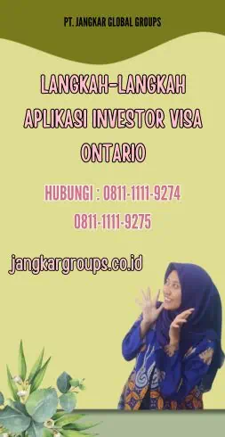 Langkah-Langkah Aplikasi Investor Visa Ontario