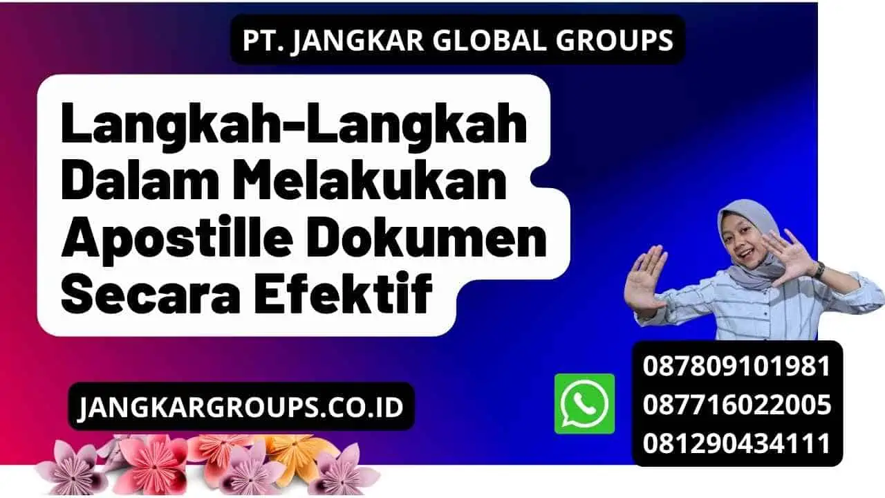 Langkah-Langkah Dalam Melakukan Apostille Dokumen Secara Efektif