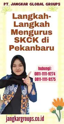 Langkah-Langkah Mengurus SKCK di Pekanbaru