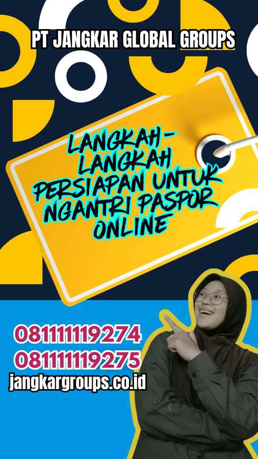 Langkah-Langkah Persiapan untuk Ngantri Paspor Online