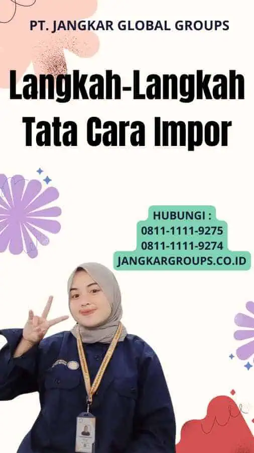 Langkah-Langkah Tata Cara Impor