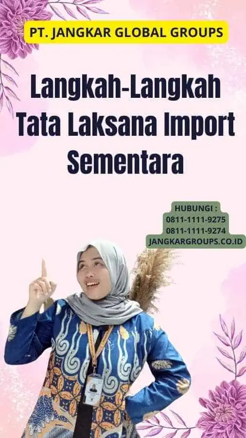 Langkah-Langkah Tata Laksana Import Sementara