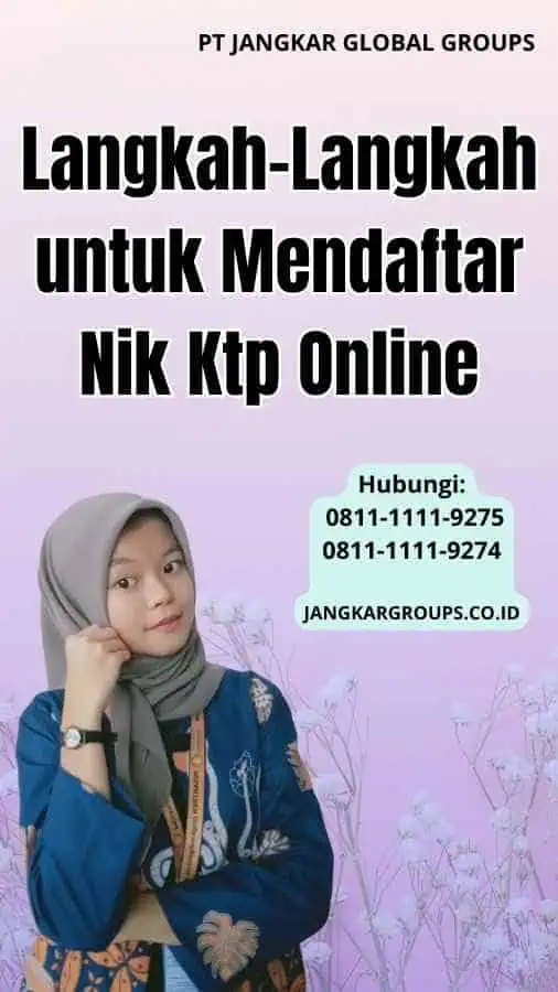 Langkah-Langkah untuk Mendaftar Nik Ktp Online