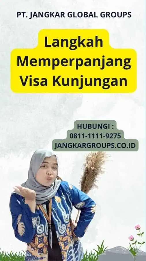 Langkah Memperpanjang Visa Kunjungan