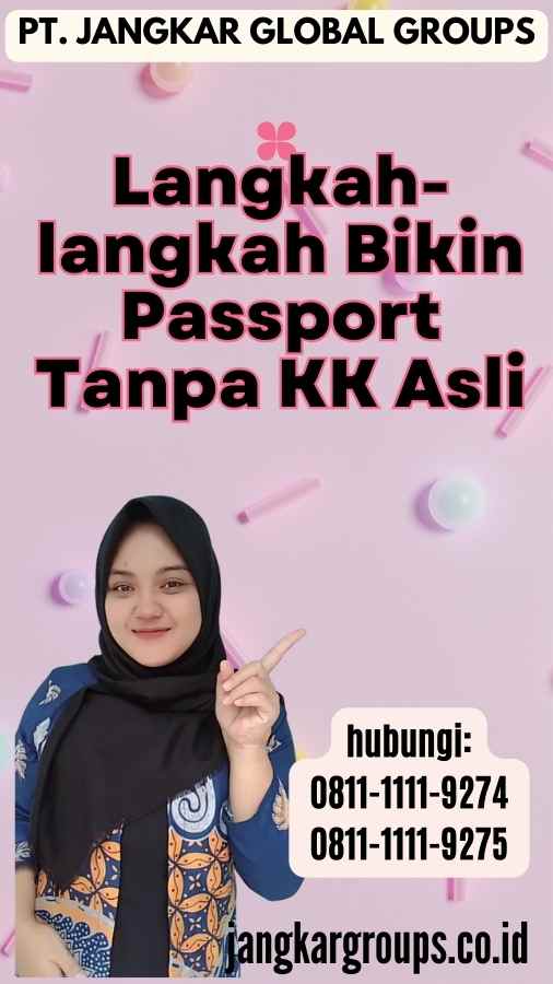 Langkah-langkah Bikin Passport Tanpa KK Asli