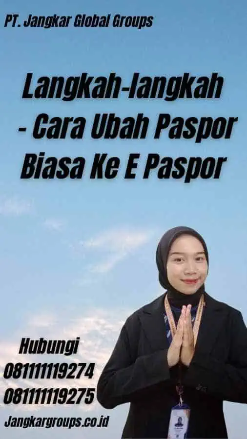 Langkah-langkah - Cara Ubah Paspor Biasa Ke E Paspor