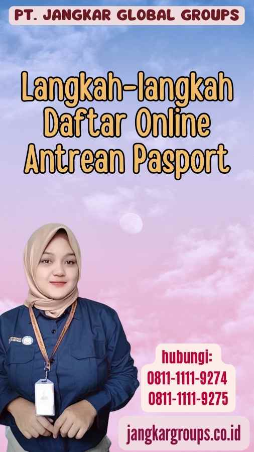 Langkah-langkah Daftar Online Antrean Pasport