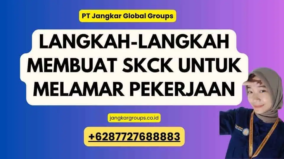 Langkah-langkah Membuat SKCK Untuk Melamar Pekerjaan