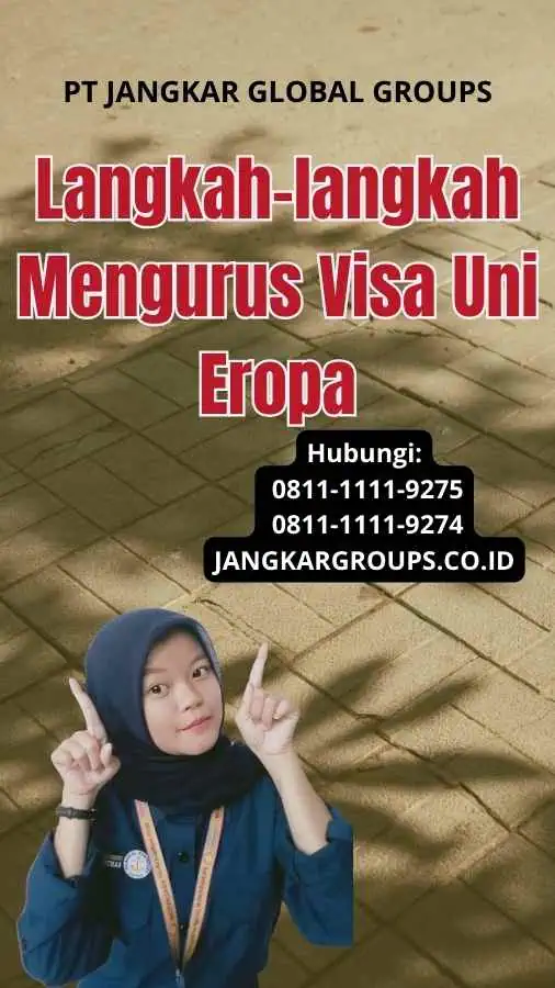 Langkah-langkah Mengurus Visa Uni Eropa