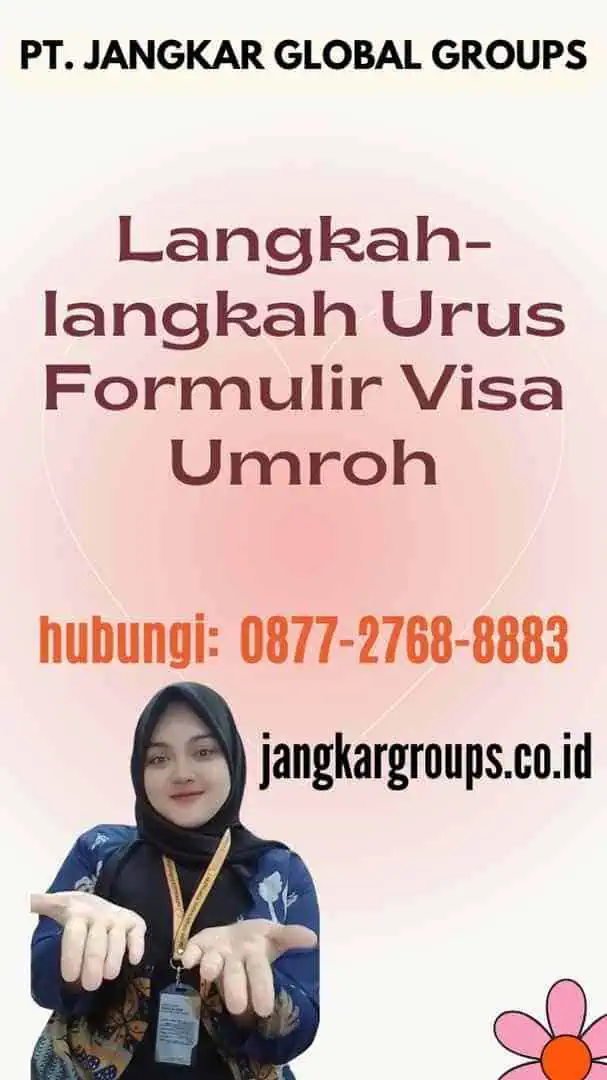 Langkah-langkah Urus Formulir Visa Umroh