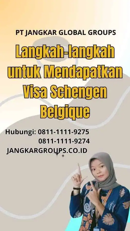 Langkah-langkah untuk Mendapatkan Visa Schengen Belgique