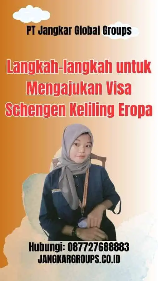 Langkah-langkah untuk Mengajukan Visa Schengen Keliling Eropa