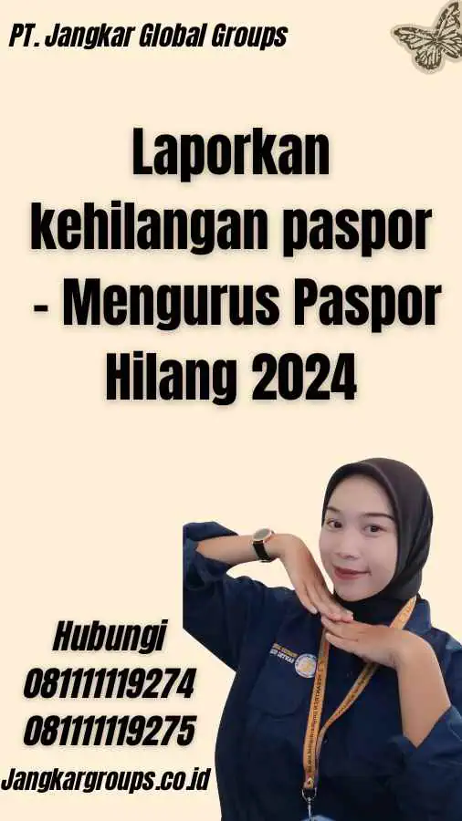 Laporkan kehilangan paspor - Mengurus Paspor Hilang 2024