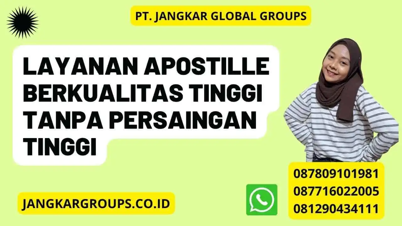 Layanan Apostille Berkualitas Tinggi Tanpa Persaingan Tinggi