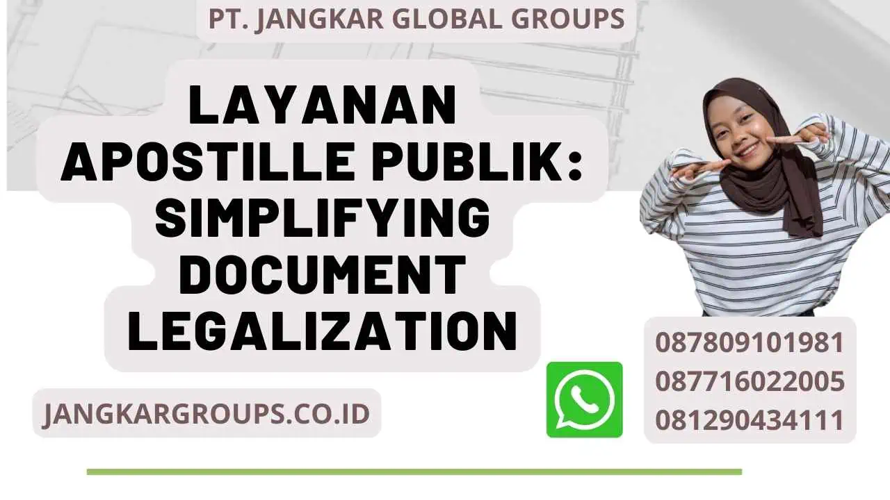 Layanan Apostille Publik: Simplifying Document Legalization