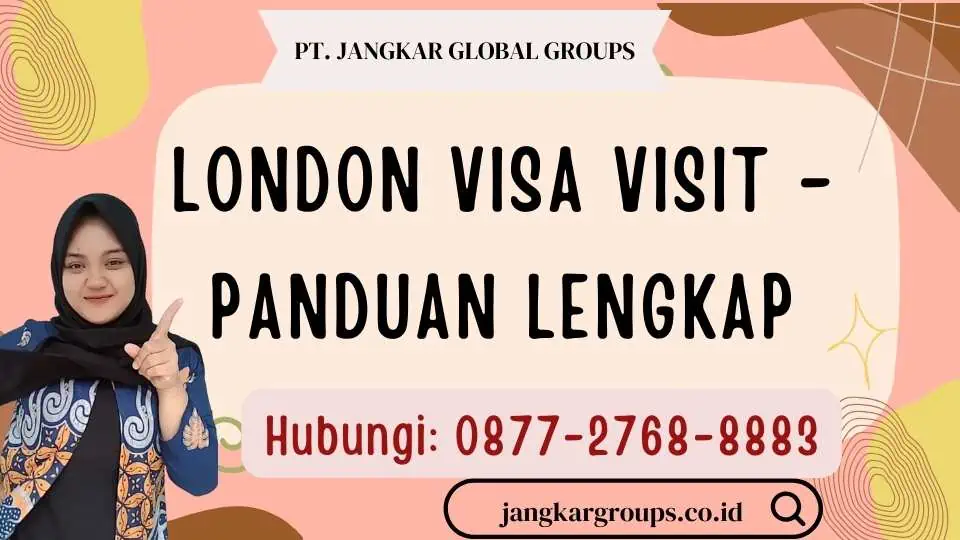 London Visa Visit - Panduan Lengkap