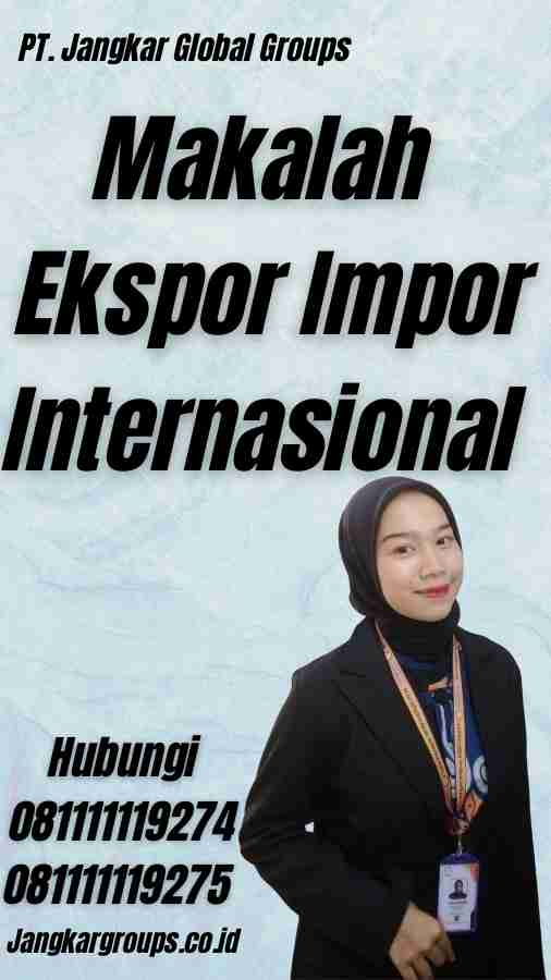 Makalah Ekspor Impor Internasional