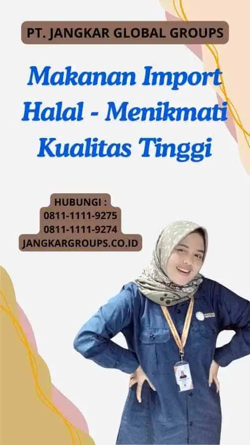 Makanan Import Halal - Menikmati Kualitas Tinggi