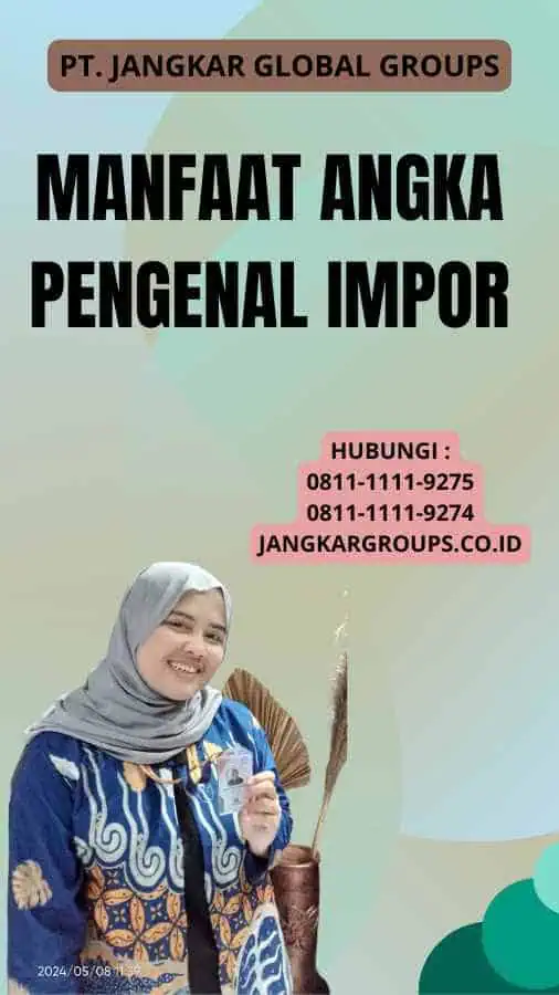 Manfaat Angka Pengenal Impor