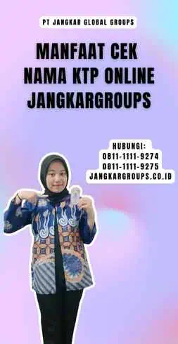 Manfaat Cek Nama KTP Online Jangkargroups