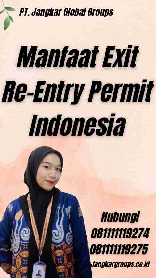 Manfaat Exit Re-Entry Permit Indonesia