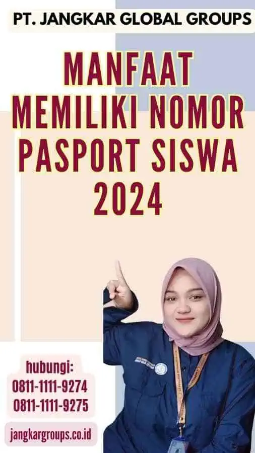 Manfaat Memiliki Nomor Pasport Siswa 2024