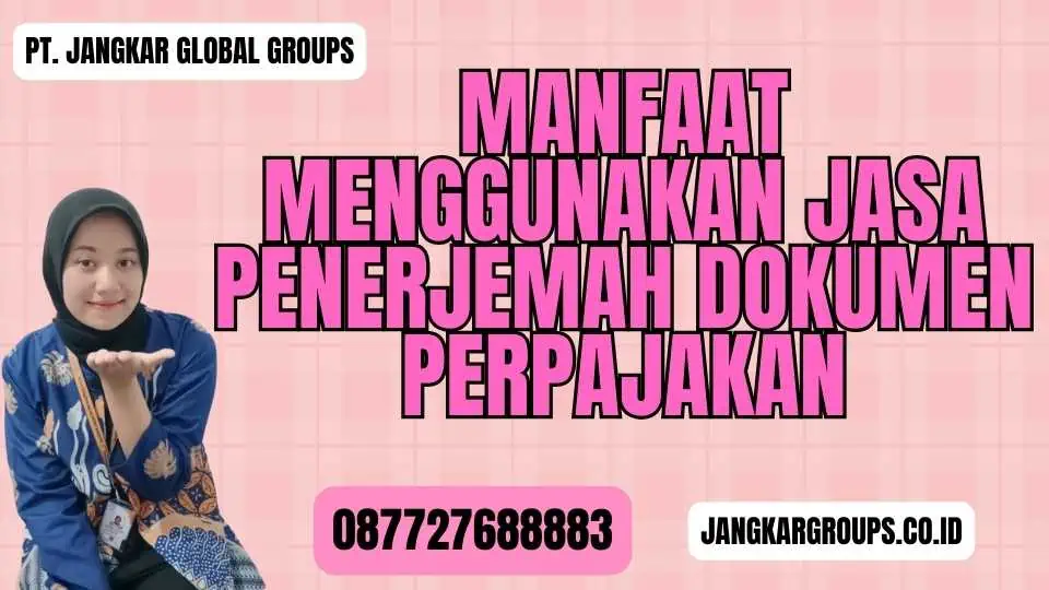 Manfaat Menggunakan Jasa Penerjemah Dokumen Perpajakan