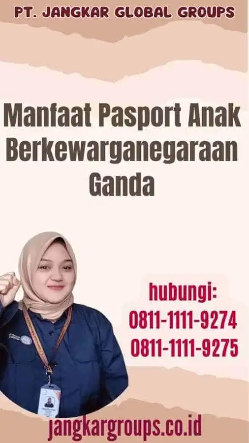 Manfaat Pasport Anak Berkewarganegaraan Ganda