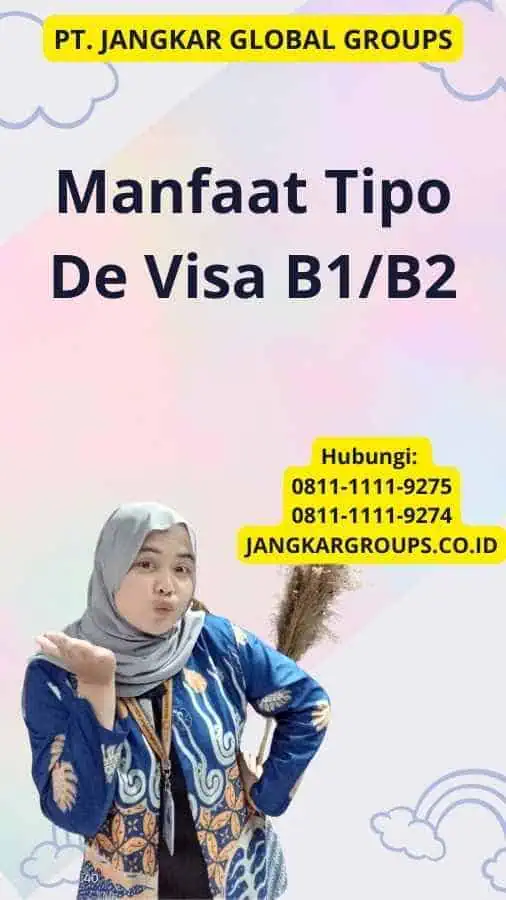 Manfaat Tipo De Visa B1/B2