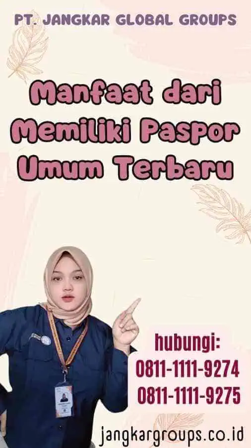 Manfaat dari Memiliki Paspor Umum Terbaru