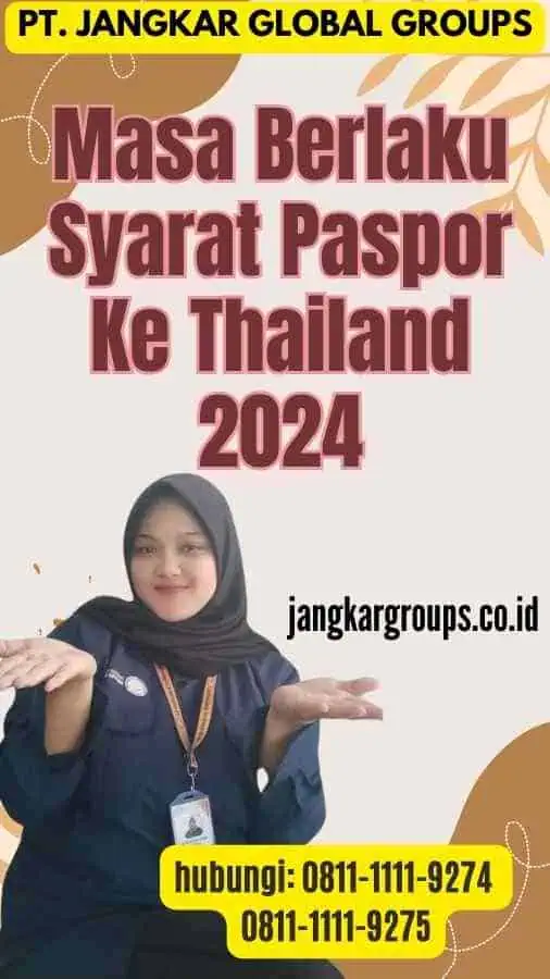 Masa Berlaku Syarat Paspor Ke Thailand 2024