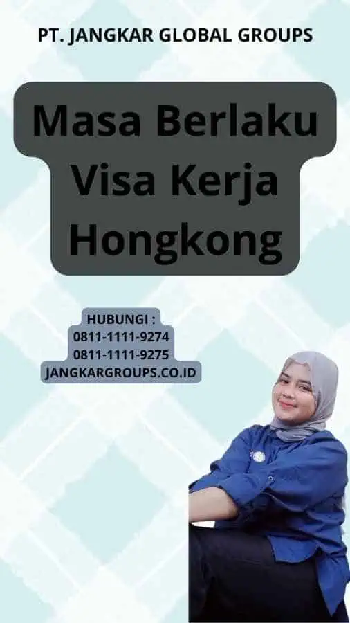 Masa Berlaku Visa Kerja Hongkong