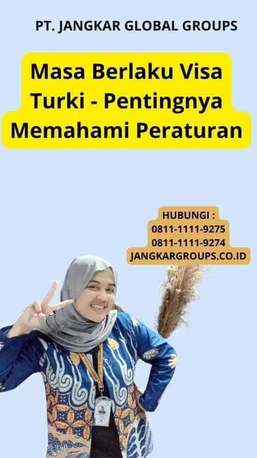 Masa Berlaku Visa Turki - Pentingnya Memahami Peraturan