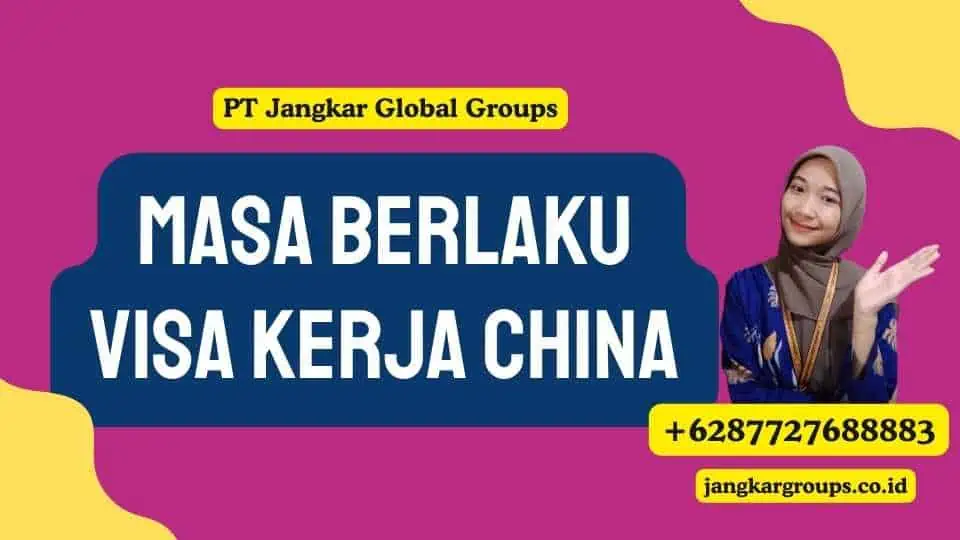 Masa berlaku visa kerja China