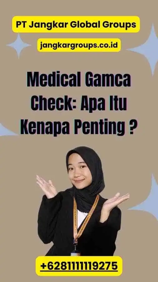 Medical Gamca Check: Apa Itu Kenapa Penting ?