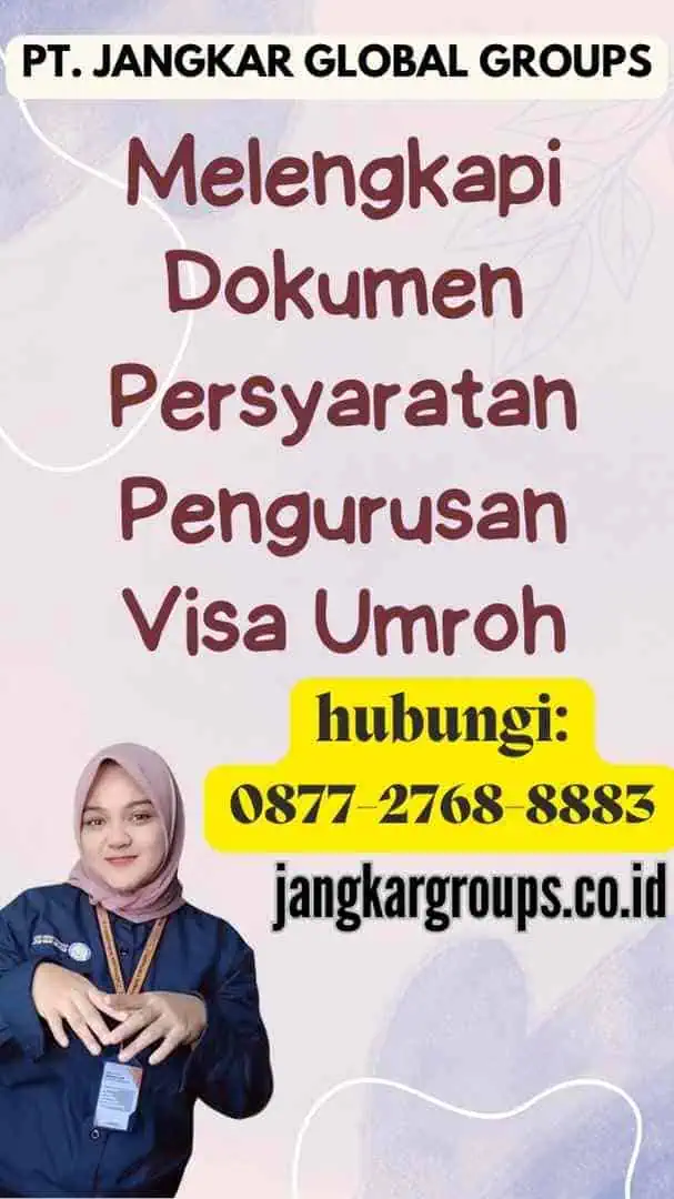 Melengkapi Dokumen Persyaratan Pengurusan Visa Umroh