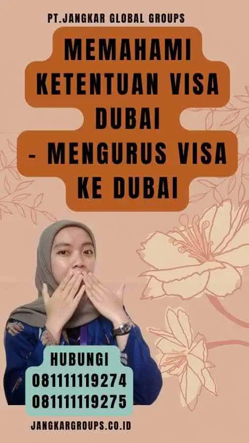 Memahami Ketentuan Visa Dubai - Mengurus Visa ke Dubai