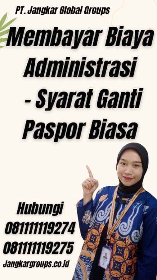 Membayar Biaya Administrasi - Syarat Ganti Paspor Biasa