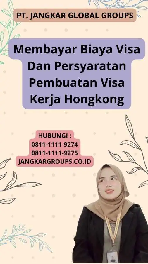 Membayar Biaya Visa Dan Persyaratan Pembuatan Visa Kerja Hongkong