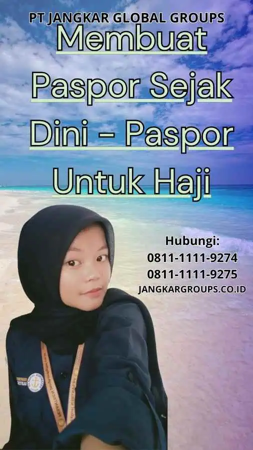 Membuat Paspor Sejak Dini Paspor Untuk Haji