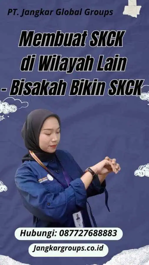 Membuat SKCK di Wilayah Lain - Bisakah Bikin SKCK